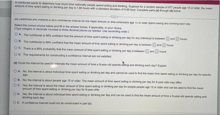 Ary A Nutritionist Wants To Determine How Much Time Nationally People Spend Eating And Drinking Suppose For A Random Sa 2