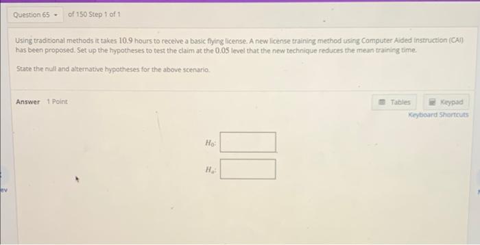 Ev Question 65 Of 150 Step 1 Of 1 Using Traditional Methods It Takes 10 9 Hours To Receive A Basic Flying License A Ne 1