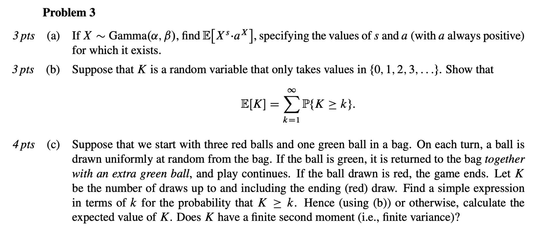 Problem 3 3 Pts A If X Gamma A Ss Find E X Ax Specifying The Values Of S And A With A Always Positive For Whic 1
