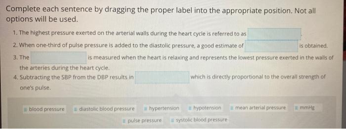 Complete Each Sentence By Dragging The Proper Label Into The Appropriate Position Not All Options Will Be Used 1 The H 2