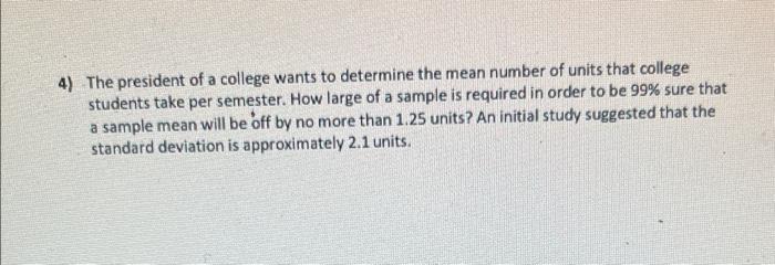 Do The Work In A Neat Fashion On This Paper Due On The Day Of The Final Exam Sample Size Problems Just State The 2
