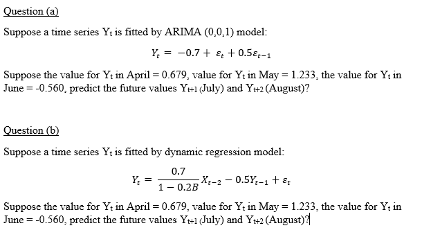 Question A Suppose A Time Series Yt Is Fitted By Arima 0 0 1 Model Y 0 7 0 52 1 Suppose The Value For Yt In 1