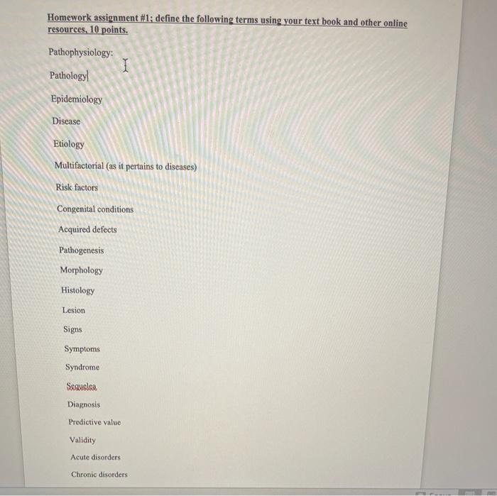 Homework Assignment 1 Define The Following Terms Using Your Text Book And Other Online Resources 10 Points Pathophys 1
