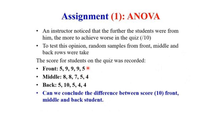 Assignment 1 Anova An Instructor Noticed That The Further The Students Were From Him The More To Achieve Worse In Th 1
