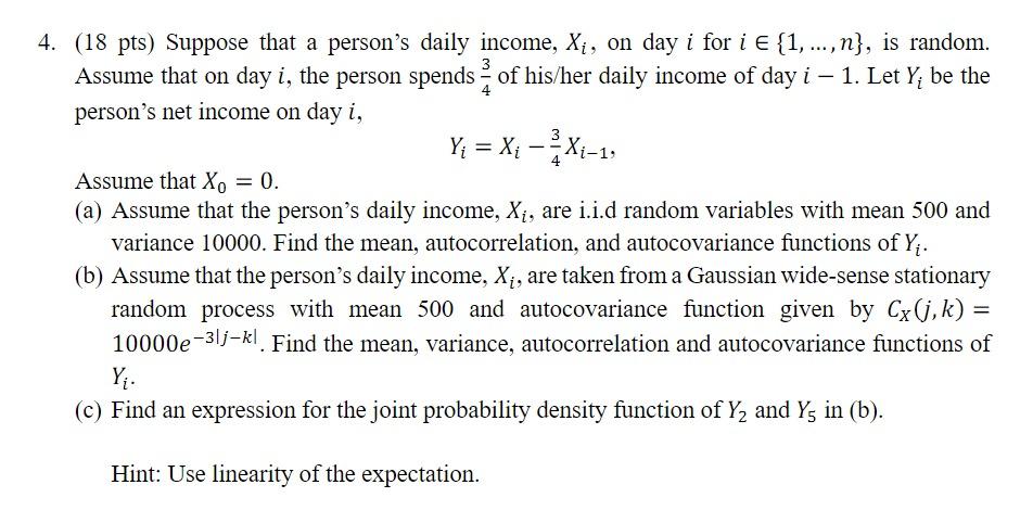 4 18 Pts Suppose That A Person S Daily Income X On Day I For I E 1 N Is Random Assume That On Day I The P 1