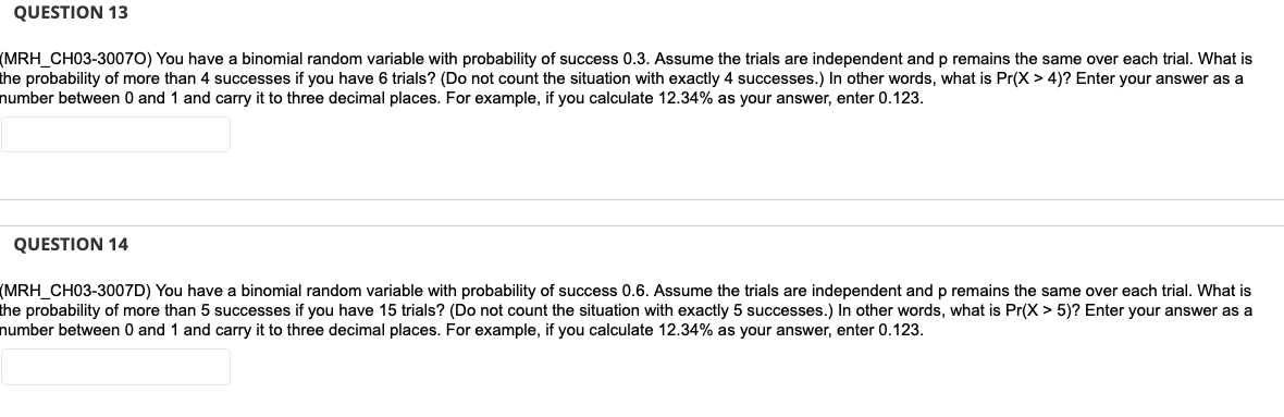Question 13 Mrh Ch03 30070 You Have A Binomial Random Variable With Probability Of Success 0 3 Assume The Trials Are 1