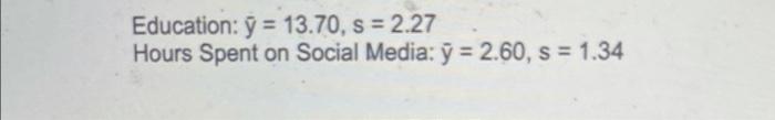 Education Y 13 70 S 2 27 Hours Spent On Social Media Y 2 60 S 1 34 Case 1 2 3 4 5 6 7 8 9 10 11 12 13 14 15 1