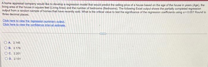 A Home Appraisal Company Would Like To Develop A Regression Model That Would Predict The Selling Price Of A House Based 1