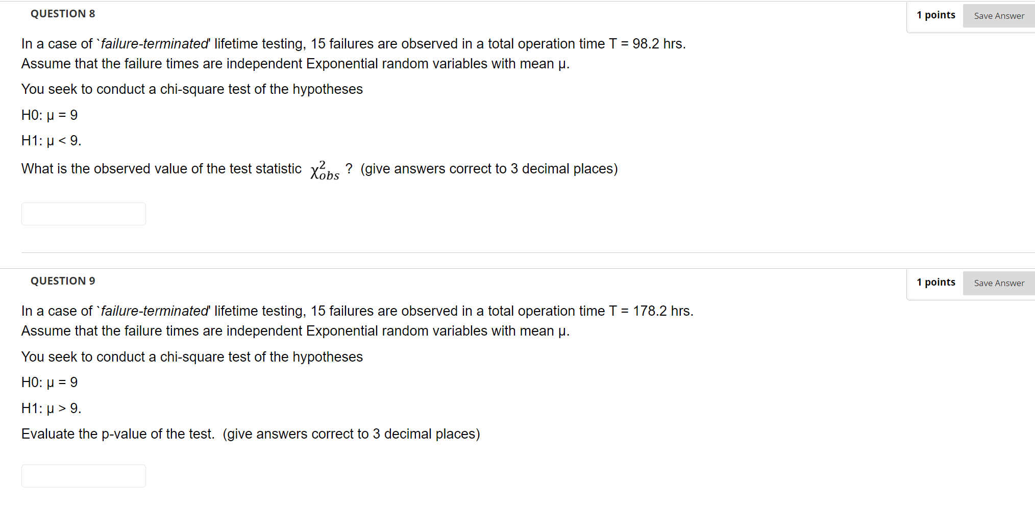 Question 8 In A Case Of Failure Terminated Lifetime Testing 15 Failures Are Observed In A Total Operation Time T 98 1