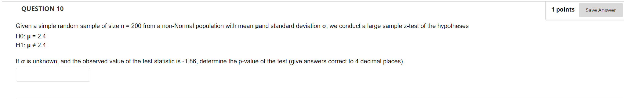 Question 10 Given A Simple Random Sample Of Size N 200 From A Non Normal Population With Mean And Standard Deviation O 1