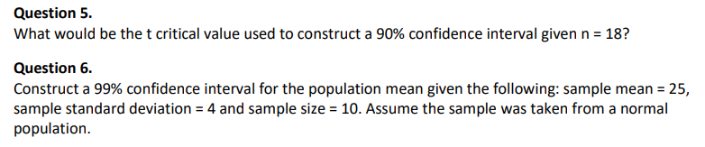 Question 5 What Would Be The T Critical Value Used To Construct A 90 Confidence Interval Given N 18 Question 6 Con 1