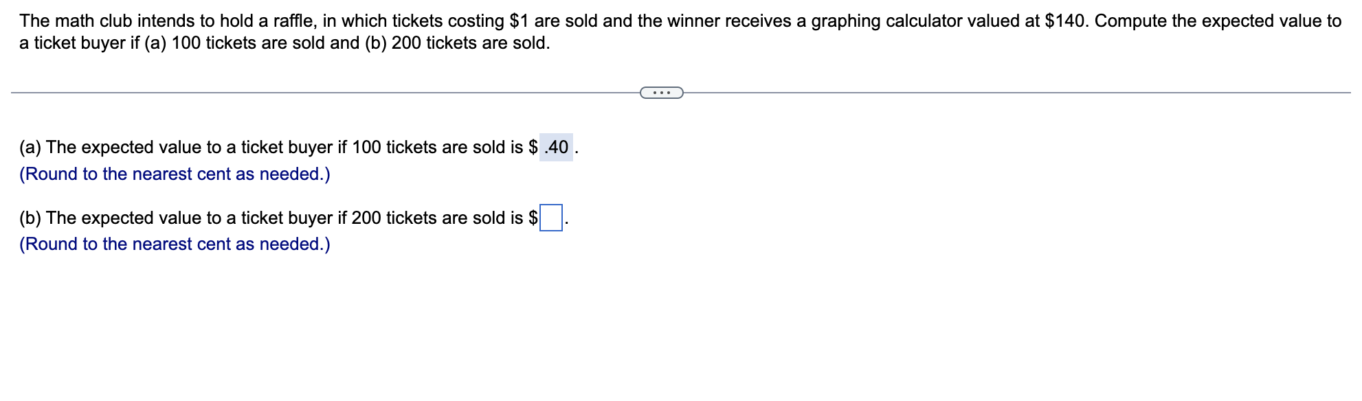 The Math Club Intends To Hold A Raffle In Which Tickets Costing 1 Are Sold And The Winner Receives A Graphing Calculat 1