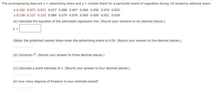 The Accompanying Data Are X Advertising Share And Y Market Share For A Particular Brand Of Cigarettes During 10 Rand 1
