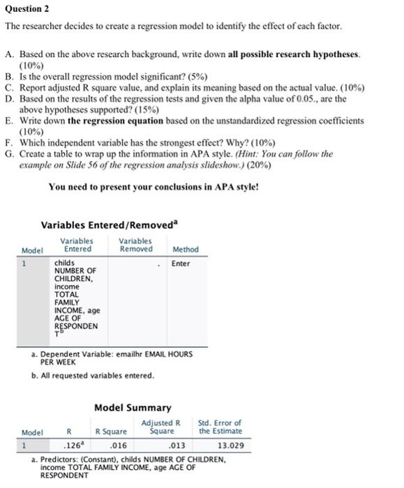 Question 2 The Researcher Decides To Create A Regression Model To Identify The Effect Of Each Factor A Based On The Ab 1