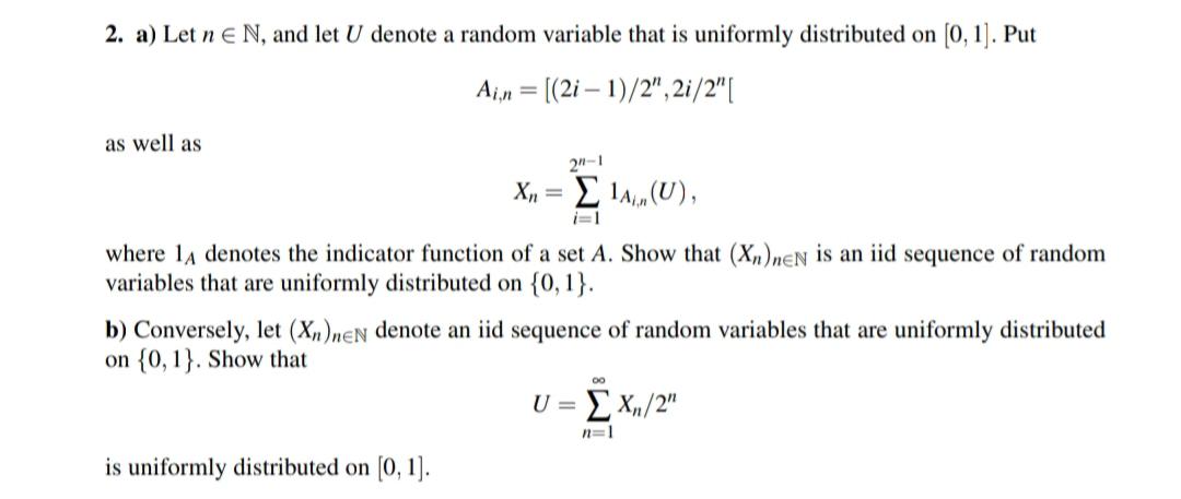 2 A Let N N And Let U Denote A Random Variable That Is Uniformly Distributed On 0 1 Put Ain 2i 1 2 2i 2 1
