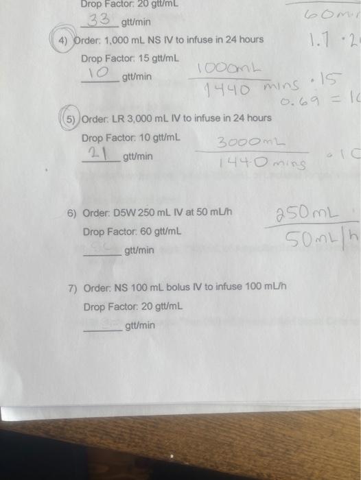 Drop Factor 20 Gtt Ml 33 Gtt Min 4 Order 1 000 Ml Ns Iv To Infuse In 24 Hours 1 1 2 Drop Factor 15 Gtt Ml To 10ooml 1