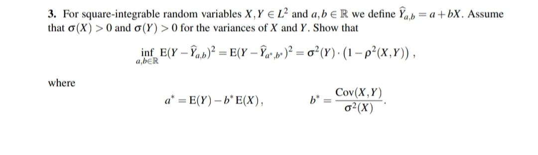 3 For Square Integrable Random Variables X Y E L And A B E R We Define Yab A Bx Assume That O X 0 And O Y 0 For 1