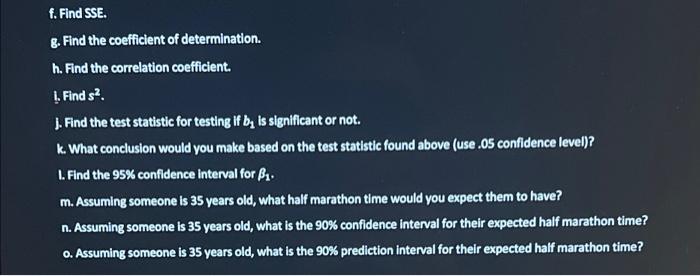 1 We Are Interested In Determining If A Person S Age Directly Impacts Their Time Running A Half Marathon The Following 2