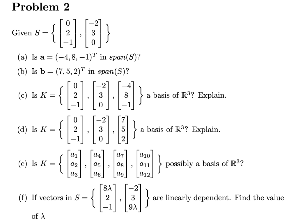 Problem 2 Given S 4 8 0 A Is A 4 8 1 In Span S B Is B 7 5 2 T In Span S 0 C Is K 2 18 8 8 1