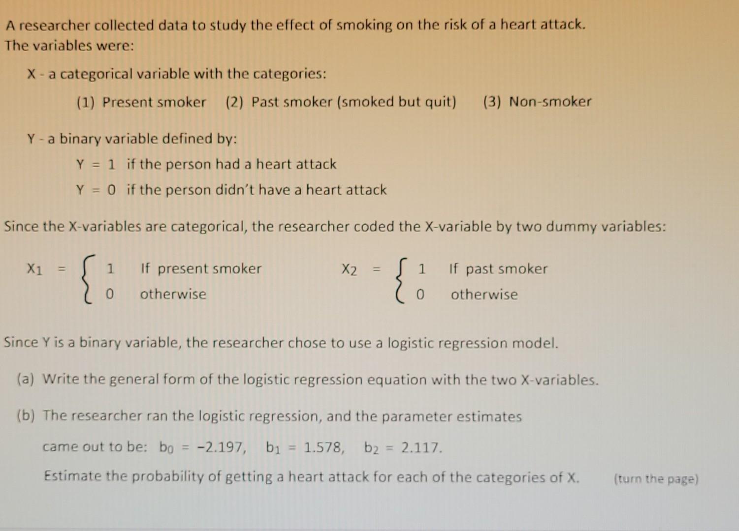 A Researcher Collected Data To Study The Effect Of Smoking On The Risk Of A Heart Attack The Variables Were X A Catego 1