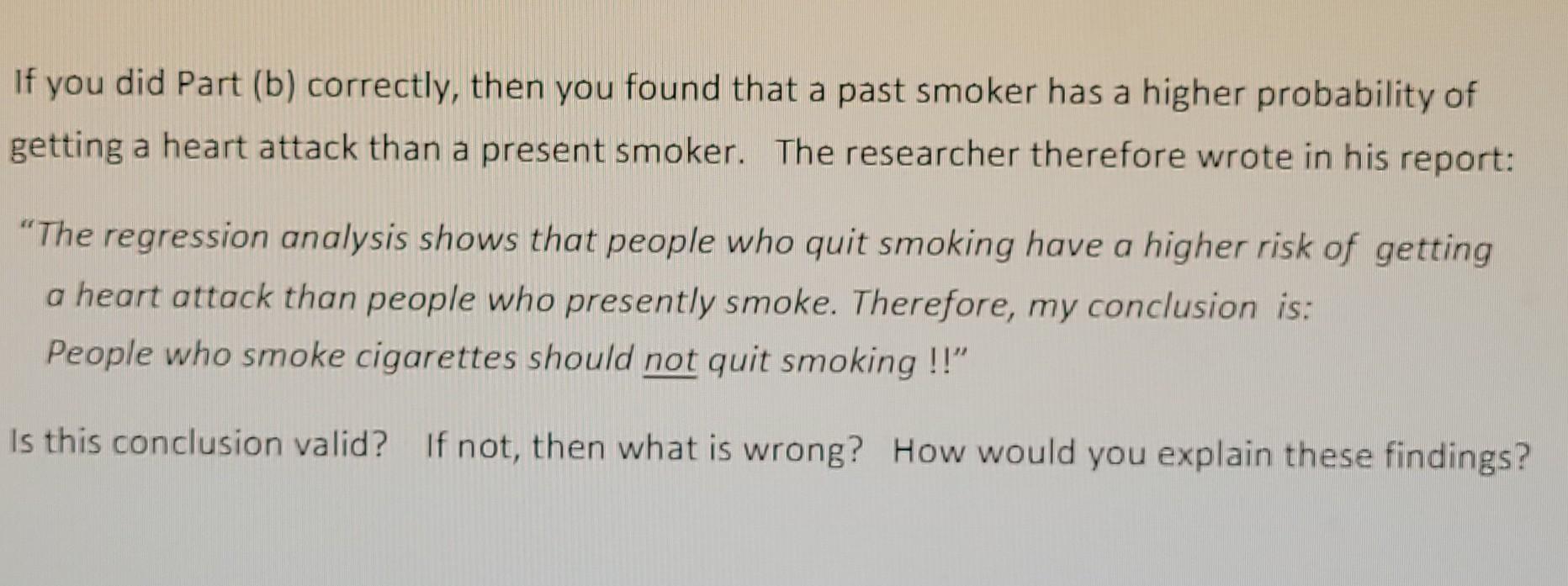 A Researcher Collected Data To Study The Effect Of Smoking On The Risk Of A Heart Attack The Variables Were X A Catego 2