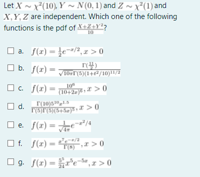 Let X X 10 Y N 0 1 And Z X 1 And X Y Z Are Independent Which One Of The Following Functions Is The Pdf Of 1