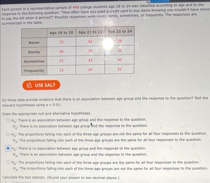 Each Person In A Representative Sample Of 449 College Students Age 18 To 24 Was Classified According To Age And To The R 1