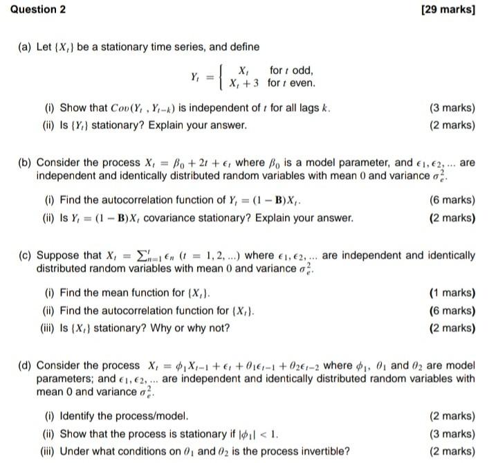 Question 2 29 Marks A Let X Be A Stationary Time Series And Define Odd Y X 3 For Reven I Show That C 1