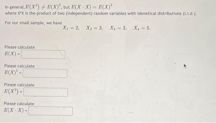 In General E X E X 2 But E Xx E X Where X X Is The Product Of Two Independent Random Variables With Idenetica 1