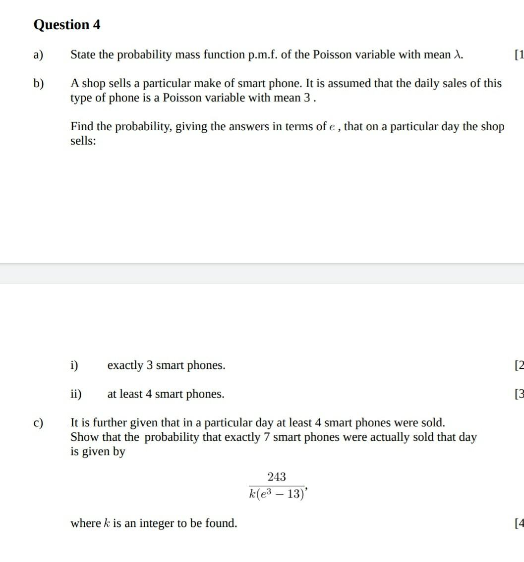 Question 4 A State The Probability Mass Function P M F Of The Poisson Variable With Mean X 1 B A Shop Sells A Parti 1