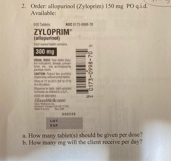 2 Order Allopurinol Zyloprim 150 Mg Po Q I D Available 500 Tablets Ndc 0173 0998 70 Zyloprim Allopurinol Fach Sc 1