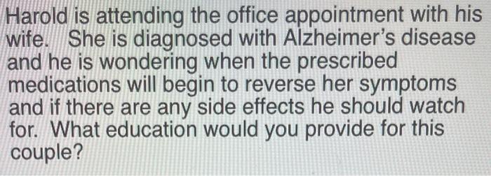 Harold Is Attending The Office Appointment With His Wife She Is Diagnosed With Alzheimer S Disease And He Is Wondering 1