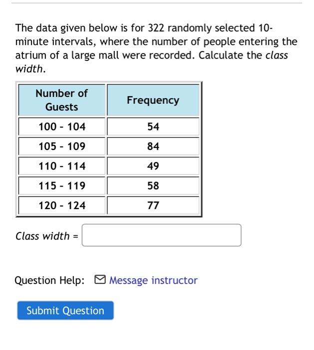 The Data Given Below Is For 322 Randomly Selected 10 Minute Intervals Where The Number Of People Entering The Atrium O 1