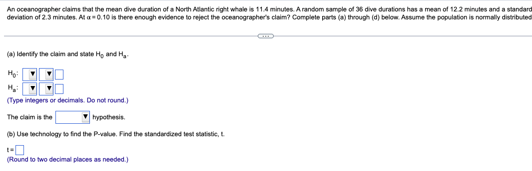 An Oceanographer Claims That The Mean Dive Duration Of A North Atlantic Right Whale Is 11 4 Minutes A Random Sample Of 1