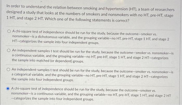 In Order To Understand The Relation Between Smoking And Hypertension Ht A Team Of Researchers Designed A Study That L 1