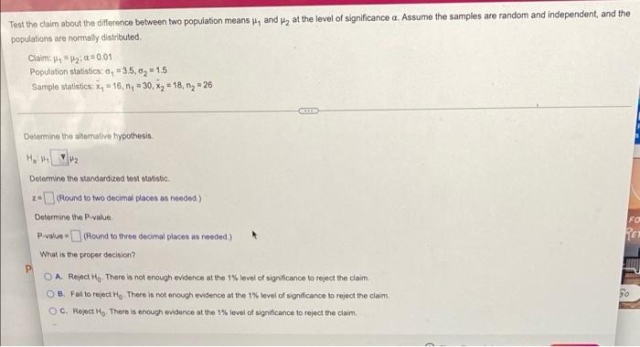 Test The Claim About The Difference Between Two Population Means And At The Level Of Significance A Assume The Samp 1