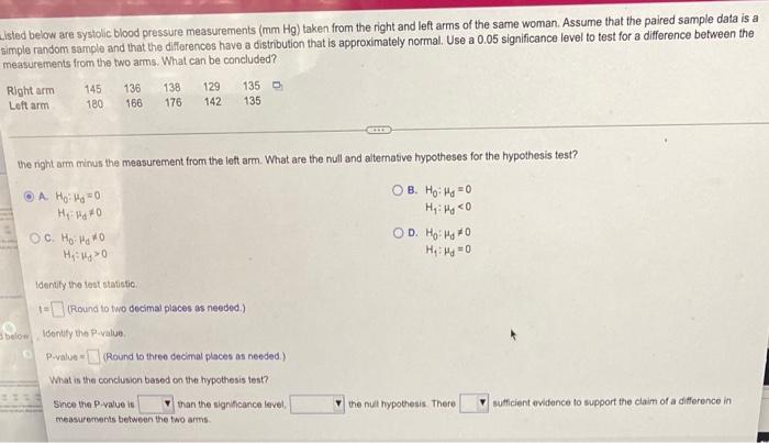 Listed Below Are Systolic Blood Pressure Measurements Mm Hg Taken From The Right And Left Arms Of The Same Woman Assu 1