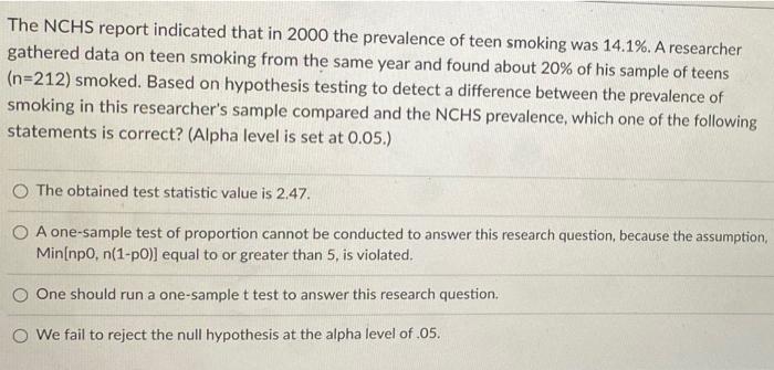 The Nchs Report Indicated That In 2000 The Prevalence Of Teen Smoking Was 14 1 A Researcher Gathered Data On Teen Smok 1