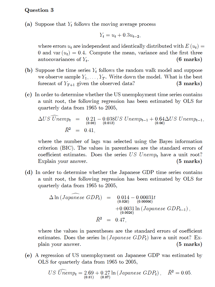 Question 3 A Suppose That Yt Follows The Moving Average Process Yt Ut 0 3ut 2 Where Errors Ut Are Independent An 1