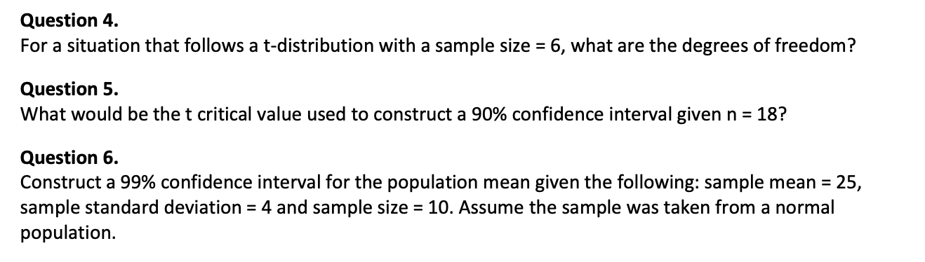 Question 4 For A Situation That Follows A T Distribution With A Sample Size 6 What Are The Degrees Of Freedom Quest 1