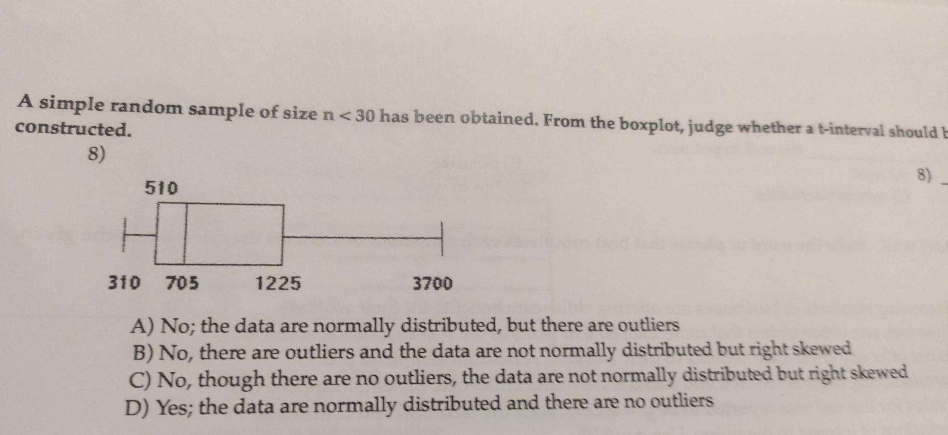 6 510 Ho 310 705 1225 3700 A No The Data Are Normally Distributed But There Are Outliers B No There Are Outliers An 2