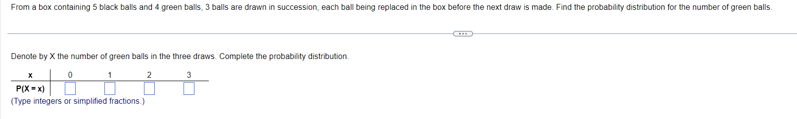 From A Box Containing 5 Black Balls And 4 Green Balls 3 Balls Are Drawn In Succession Each Ball Being Replaced In The 1
