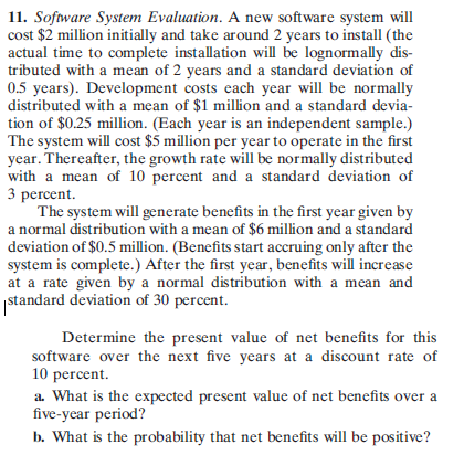 11 Software System Evaluation A New Software System Will Cost 2 Million Initially And Take Around 2 Years To Install 1