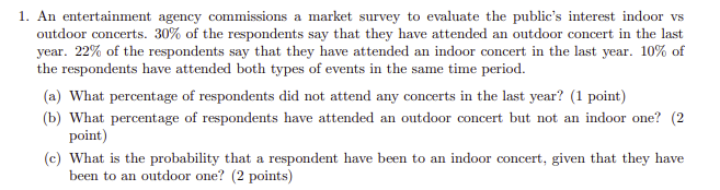 1 An Entertainment Agency Commissions A Market Survey To Evaluate The Public S Interest Indoor Vs Outdoor Concerts 30 1