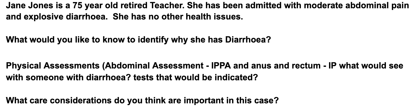 Jane Jones Is A 75 Year Old Retired Teacher She Has Been Admitted With Moderate Abdominal Pain And Explosive Diarrhoea 1