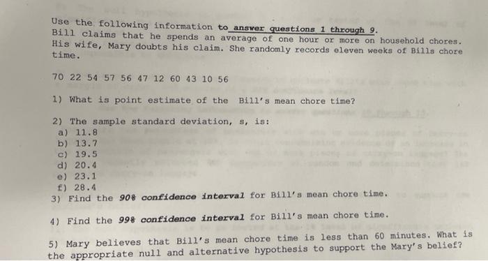 Use The Following Information To Answer Questions 1 Through 9 Bill Claims That He Spends An Average Of One Hour Or More 1