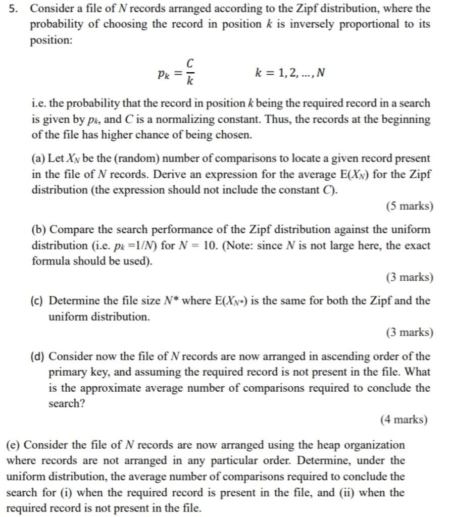 5 Consider A File Of N Records Arranged According To The Zipf Distribution Where The Probability Of Choosing The Recor 1