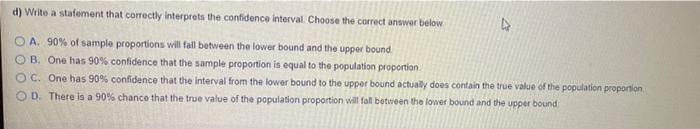 Use The Sample Data And Confidence Level Given Below To Complete Parts A Through D A Research Institute Poll Asked R 2