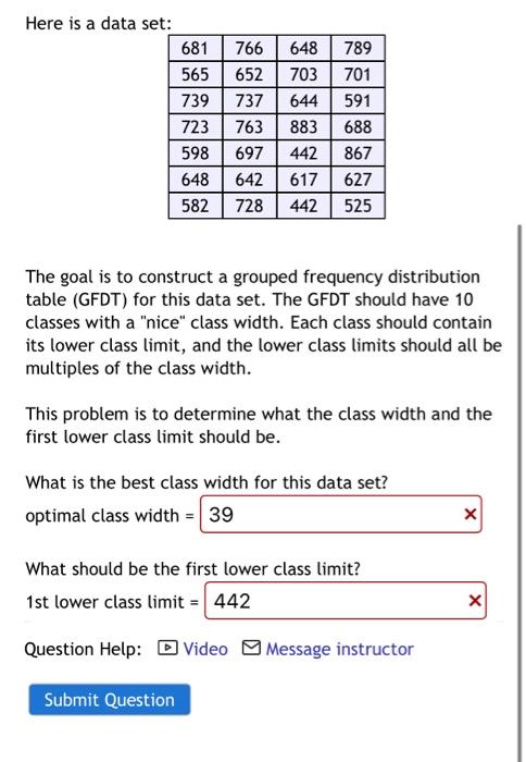Here Is A Data Set 681 766 648 789 565 652 703 701 739 737 644 591 723 763 883 688 598 697 442 867 648 642 617 627 582 1