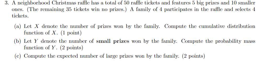 3 A Neighborhood Christmas Raffle Has A Total Of 50 Raffle Tickets And Features 5 Big Prizes And 10 Smaller Ones The 1